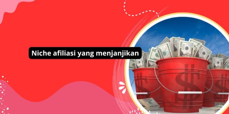 Niche afiliasi yang menjanjikan