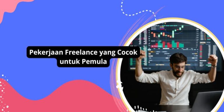 Pekerjaan Freelance yang Cocok untuk Pemula