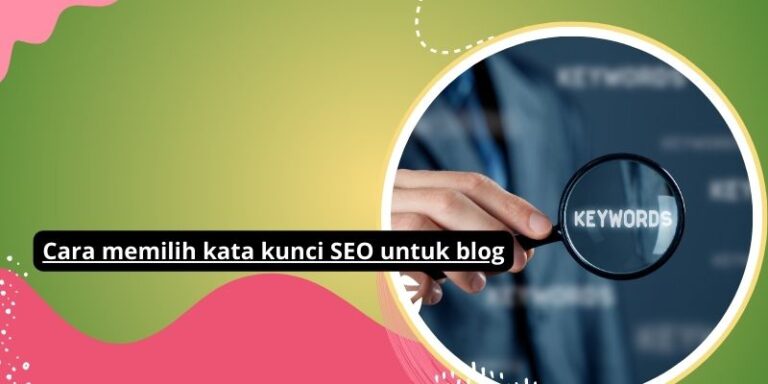 Cara memilih kata kunci SEO untuk blog