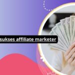 Inspirasi kisah sukses affiliate marketer