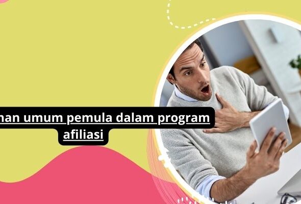 Kesalahan umum pemula dalam program afiliasi