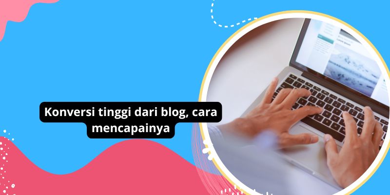 Konversi tinggi dari blog, cara mencapainya2