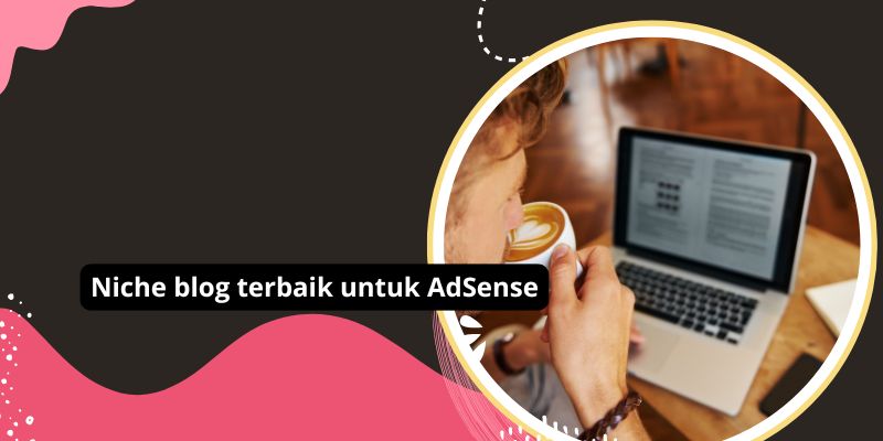 Niche blog terbaik untuk AdSense