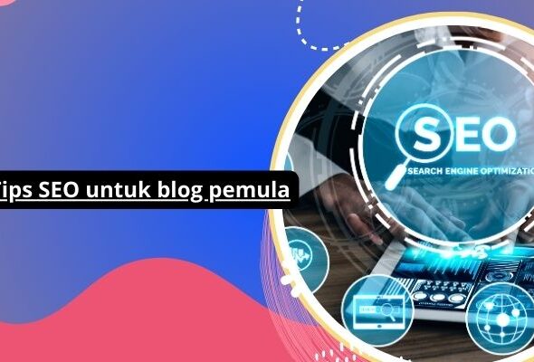 Tips SEO untuk blog pemula