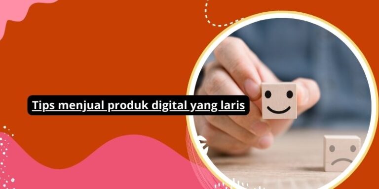 Tips menjual produk digital yang laris